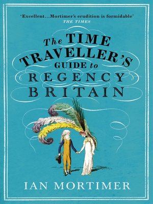 cover image of The Time Traveller's Guide to Regency Britain